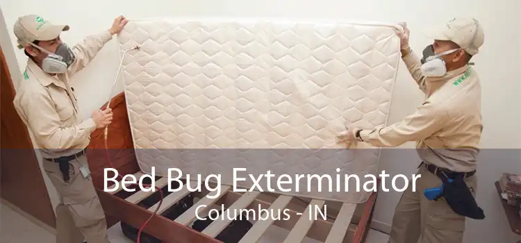 Bed Bug Exterminator Columbus - IN