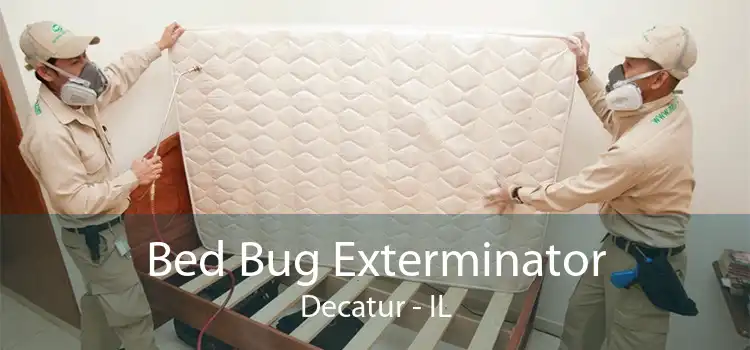 Bed Bug Exterminator Decatur - IL