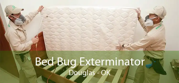 Bed Bug Exterminator Douglas - OK