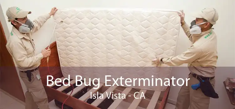 Bed Bug Exterminator Isla Vista - CA