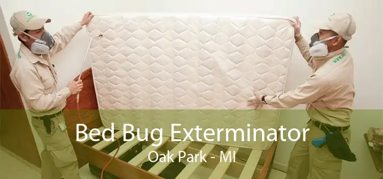 Bed Bug Exterminator Oak Park - MI