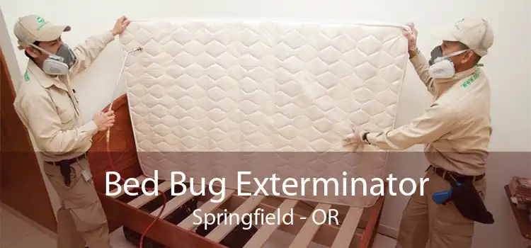 Bed Bug Exterminator Springfield - OR