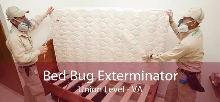 Bed Bug Exterminator Union Level - VA