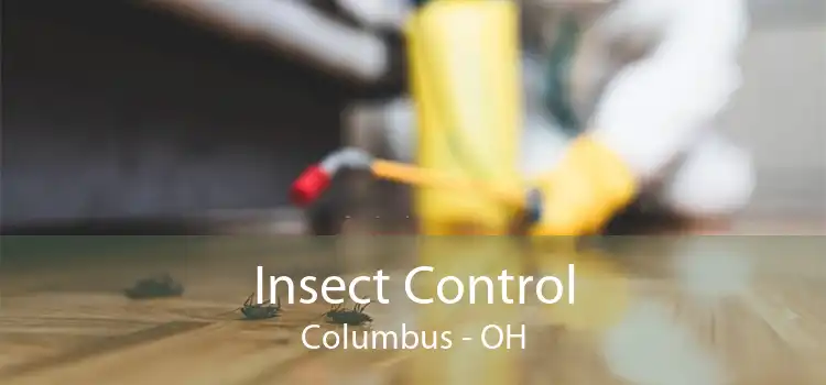 Insect Control Columbus - OH