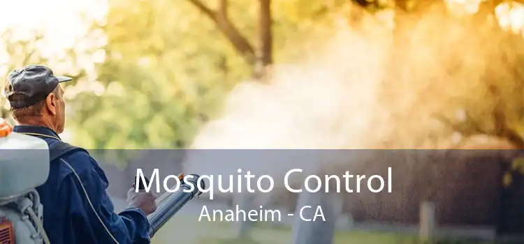 Mosquito Control Anaheim - CA