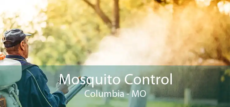 Mosquito Control Columbia - MO