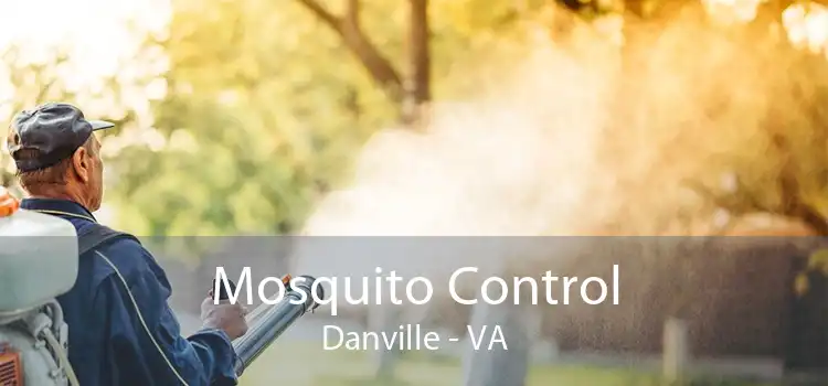 Mosquito Control Danville - VA
