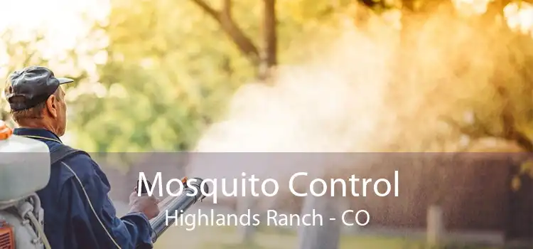 Mosquito Control Highlands Ranch - CO