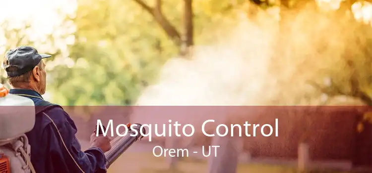Mosquito Control Orem - UT