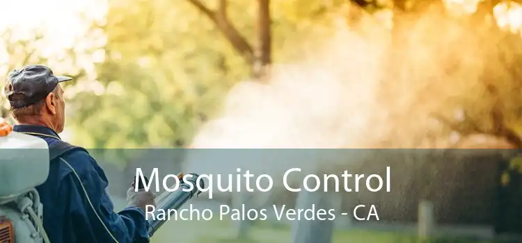 Mosquito Control Rancho Palos Verdes - CA