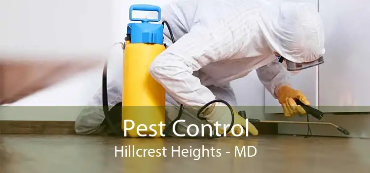 Pest Control Hillcrest Heights - MD